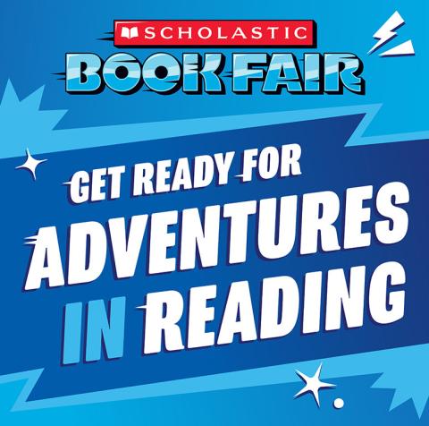 Get ready—the Scholastic Book Fair is Coming!