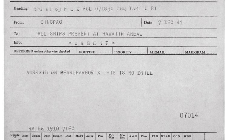 Radiogram reporting the Pearl Harbor attack, from Commander in Chief of the Pacific Fleet (CINCPAC) to all ships in Hawaiian area, December 7, 1941; 17th Naval District, Kodiak, Alaska, General Files, 1940-46, E 91, Dispatches, Pearl Harbor; Records of Naval Districts and Shore Establishments, 1784 - 1981; Record Group 181; National Archives.